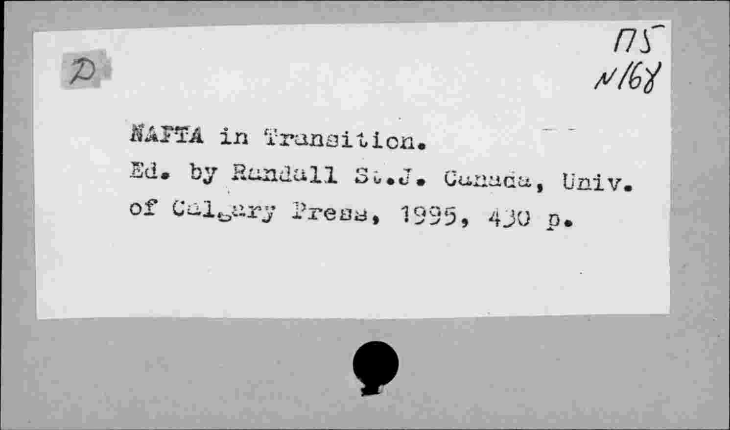 ﻿z>	s/w
ЙАРТА in Transition.
!ùd. by Randall Sv.tJ. Guniidu, Univ.
of Calvary Press, 1995, 4J0 p.